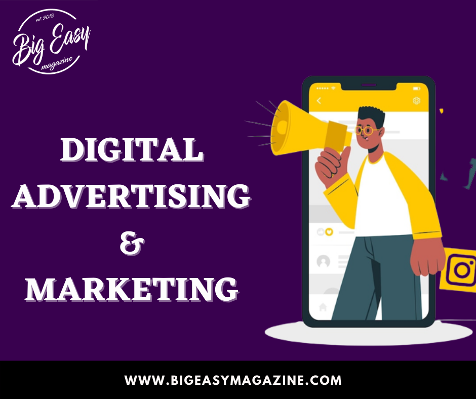 Digital Advertising
Digital Marketing
Big Easy Magazine